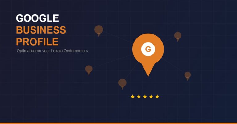Google Business Profile Optimaliseren: Complete Gids voor Lokale Ondernemers